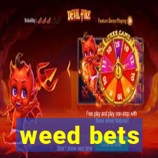 weed bets